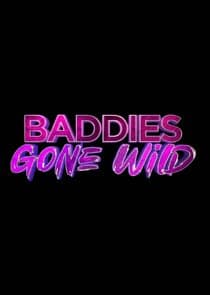 Baddies Gone Wild thumbnail