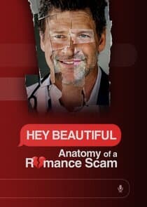 Hey Beautiful: Anatomy of a Romance Scam thumbnail
