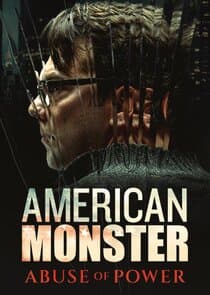 American Monster: Abuse of Power thumbnail