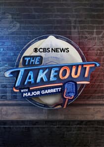 The Takeout with Major Garrett thumbnail
