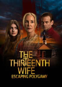 The 13th Wife: Escaping Polygamy thumbnail