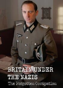 Britain Under the Nazis: The Forgotten Occupation thumbnail