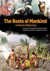 The Roots of Mankind, A Quest for Beginnings thumbnail