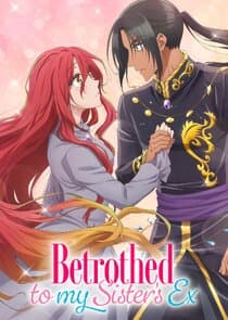 Betrothed to My Sister's Ex thumbnail