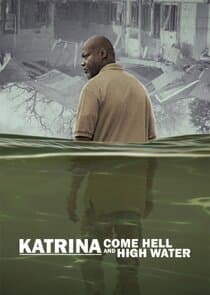 Katrina: Come Hell and High Water thumbnail