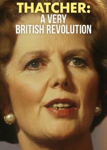 Thatcher: A Very British Revolution thumbnail