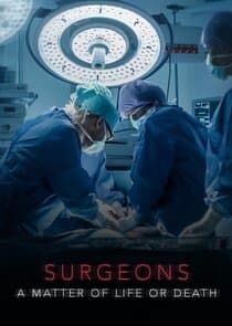 Surgeons: A Matter of Life or Death thumbnail