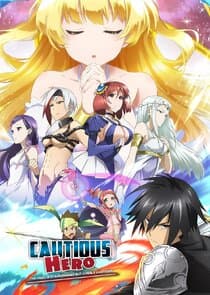 Cautious Hero: The Hero Is Overpowered but Overly Cautious thumbnail