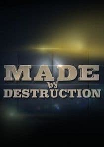 Made by Destruction thumbnail