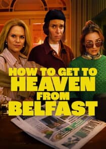 How to Get to Heaven From Belfast thumbnail
