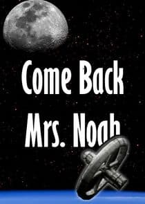 Come Back Mrs. Noah thumbnail