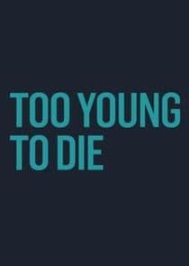 Too Young to Die thumbnail