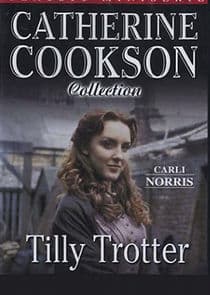 Catherine Cookson's Tilly Trotter thumbnail
