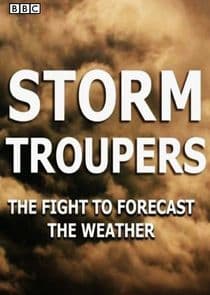 Storm Troupers: The Fight to Forecast the Weather thumbnail