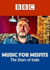 Music for Misfits: The Story of Indie thumbnail