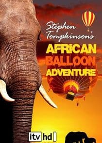Stephen Tompkinson's African Balloon Adventure thumbnail