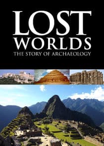 Lost Worlds: The Story of Archaeology thumbnail