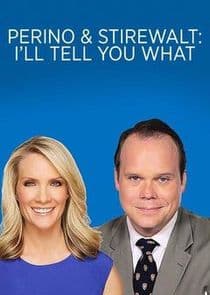 Perino & Stirewalt: I'll Tell You What thumbnail