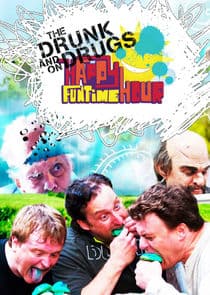 The Drunk and on Drugs Happy Funtime Hour thumbnail