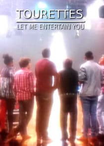 Tourettes: Let Me Entertain You thumbnail