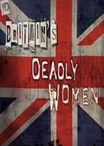 Britain's Deadly Women thumbnail