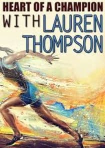 Heart of a Champion with Lauren Thompson thumbnail