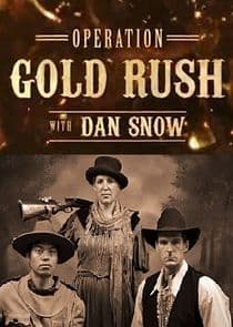 Operation Gold Rush with Dan Snow thumbnail