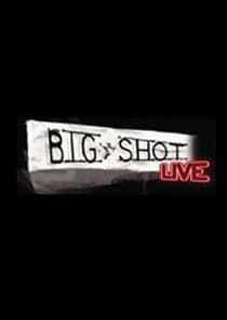 Big Shot Live thumbnail