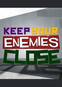 Keep Your Enemies Close thumbnail