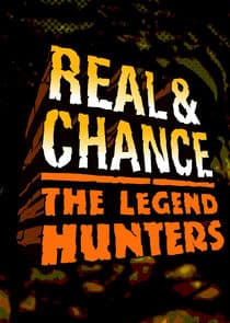 Real & Chance: The Legend Hunters thumbnail