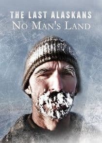The Last Alaskans: No Man's Land thumbnail