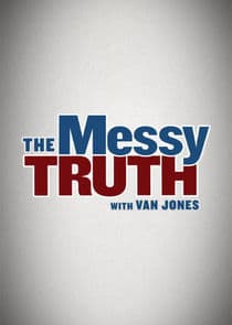 The Messy Truth with Van Jones thumbnail
