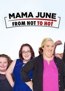 Mama June: From Not to Hot thumbnail