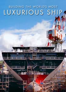 Building the World's Most Luxurious Ship thumbnail