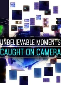 Unbelievable Moments Caught on Camera thumbnail