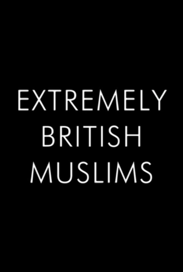 Extremely British Muslims
