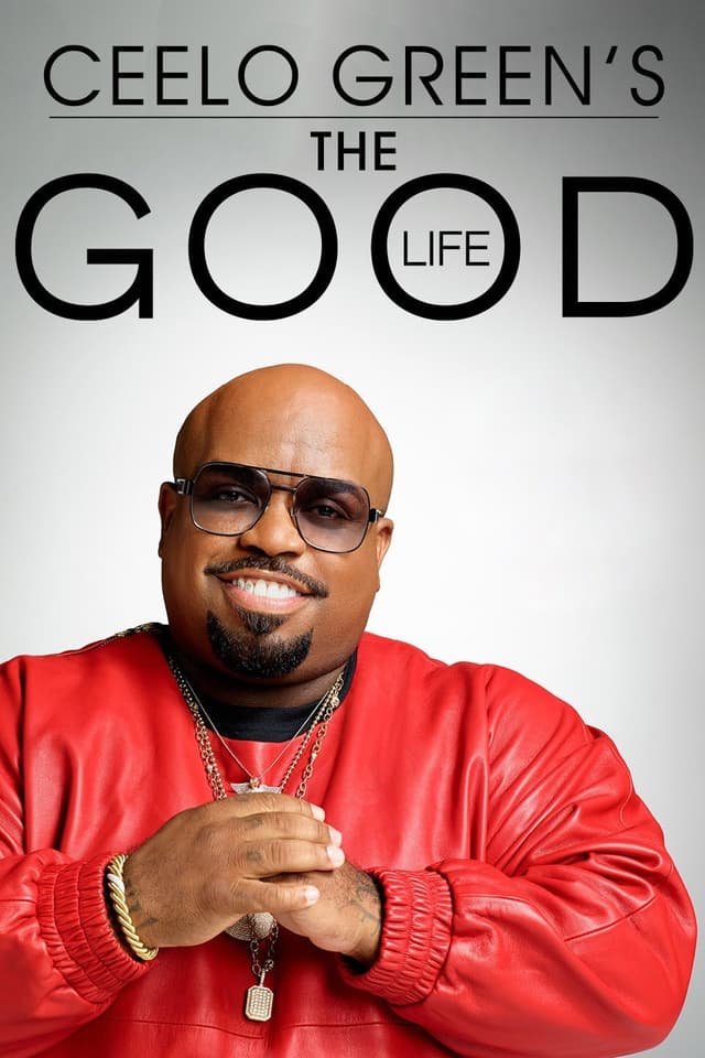 CeeLo Green's The Good Life