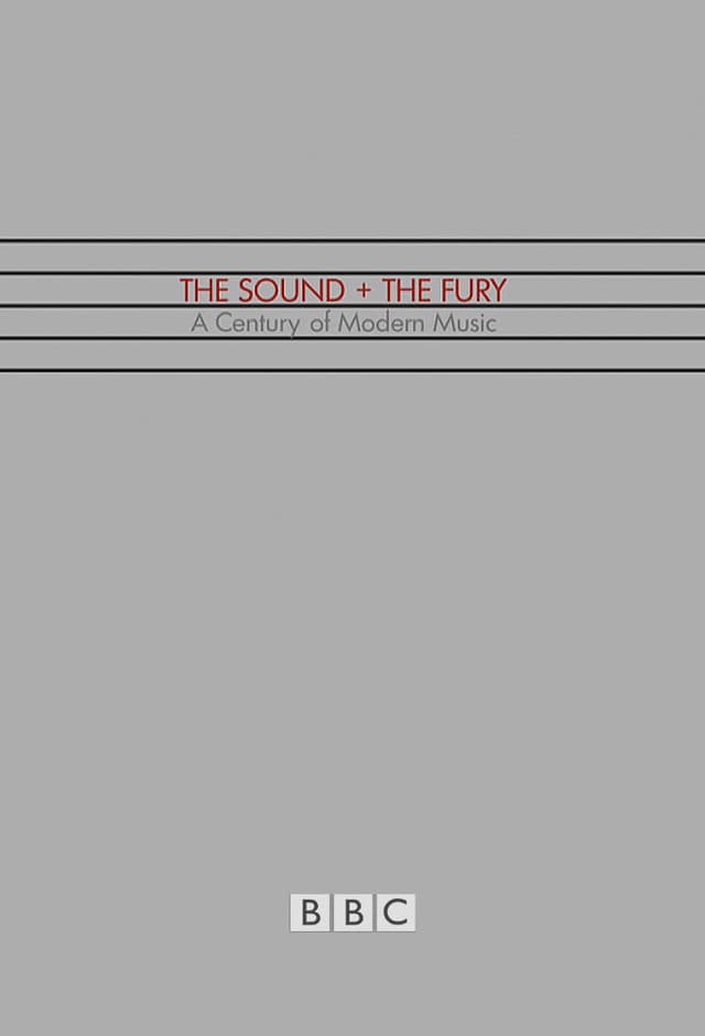 The Sound and the Fury: A Century of Music