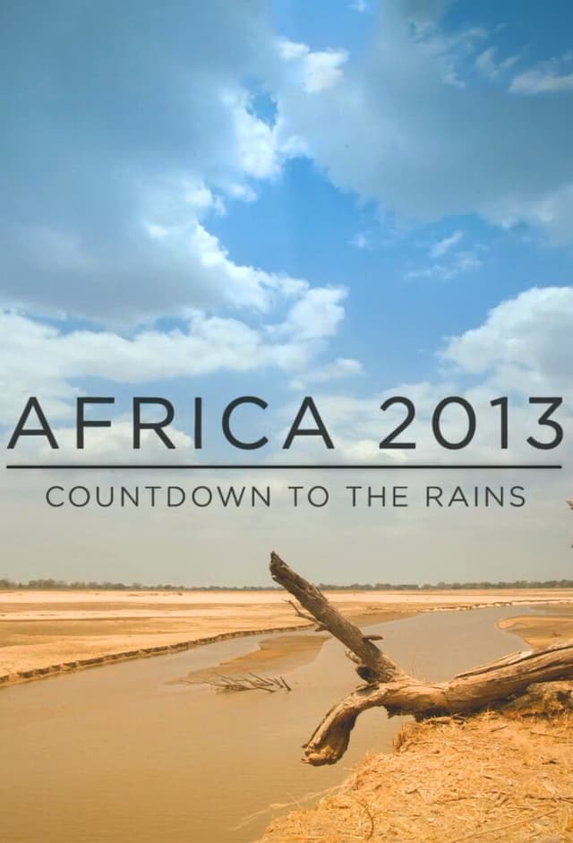 Africa 2013: Countdown to the Rains