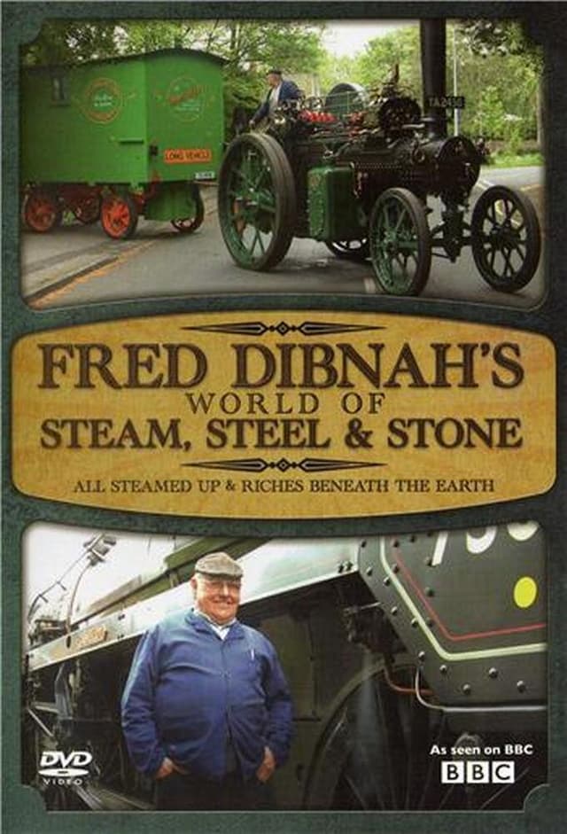 Fred Dibnah's World of Steam, Steel and Stone