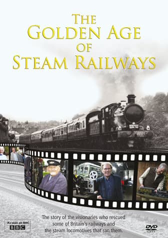The Golden Age of Steam Railways
