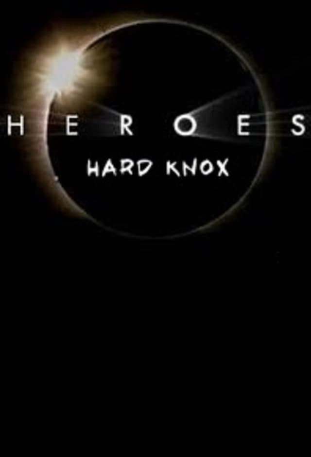 Heroes: Hard Knox