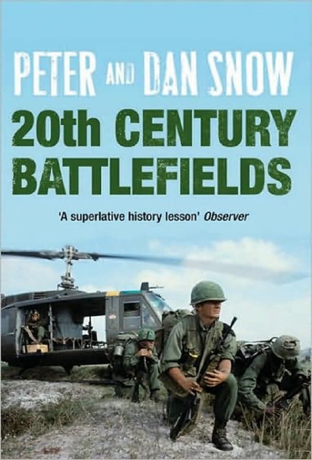 Peter and Dan Snow: 20th Century Battlefields