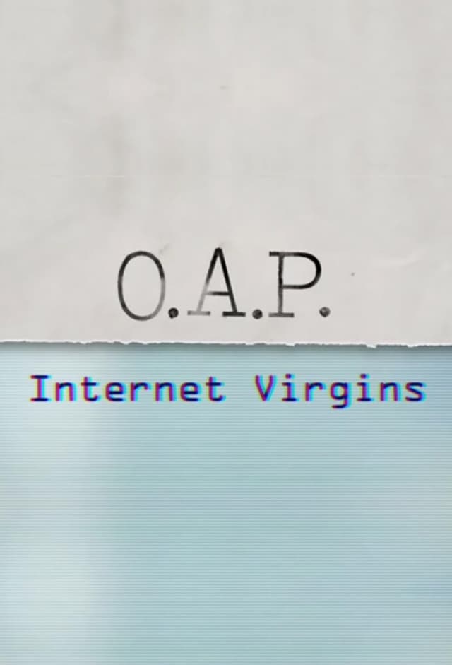 OAP Internet Virgins