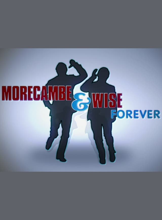 Morecambe and Wise Forever