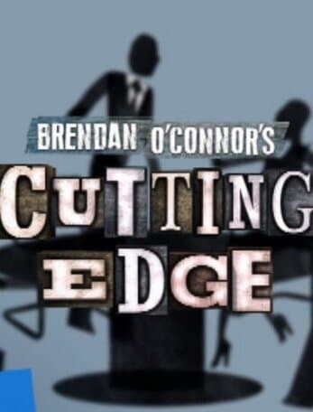 Brendan O'Connor's Cutting Edge