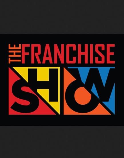 The Franchise Show