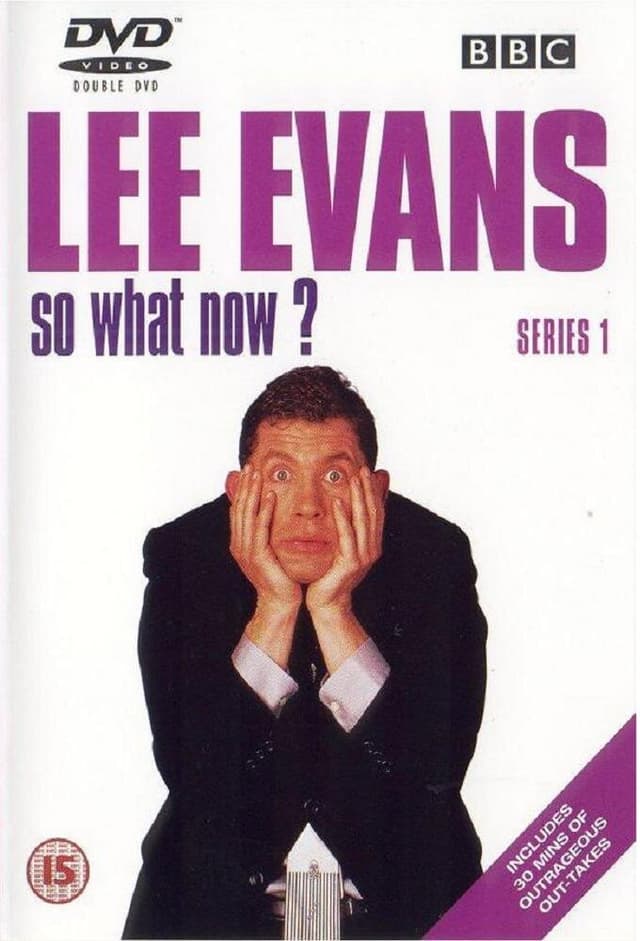 Lee Evans: So What Now?