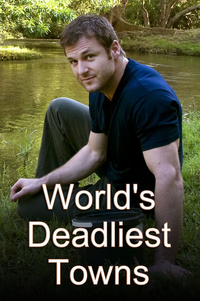 World's Deadliest Towns