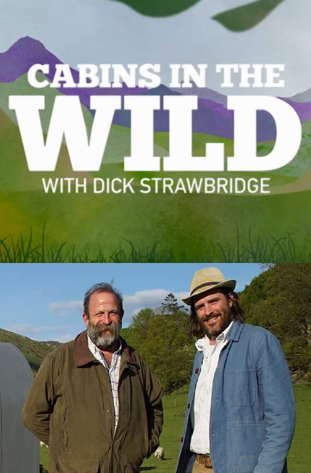 Cabins in the Wild with Dick Strawbridge